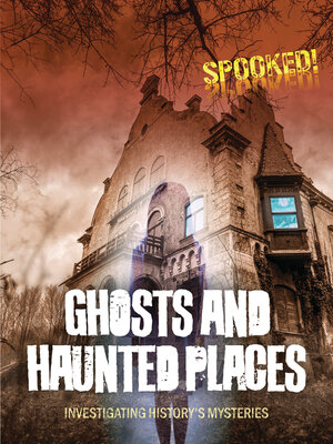 cover image of Ghosts and Haunted Places